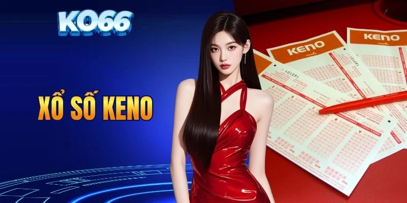 Xổ Số Keno